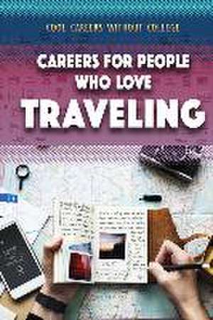 Careers for People Who Love Traveling de Morgan Williams