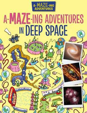 A-Maze-Ing Adventures in Deep Space de Lisa Regan