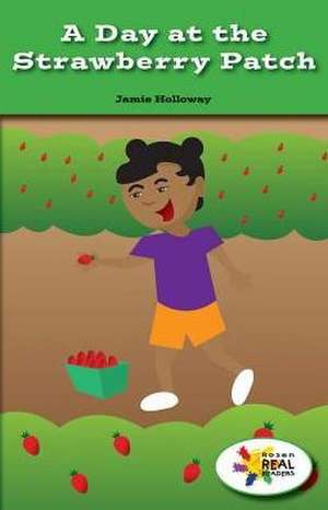 A Day at the Strawberry Patch de Jamie Holloway