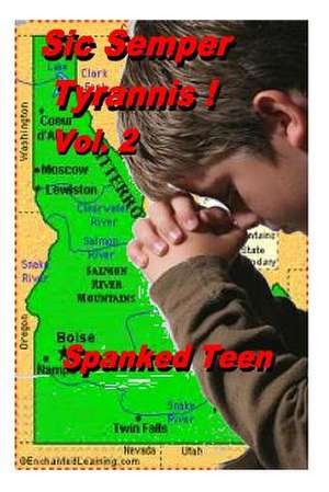 Sic Semper Tyrannis !, Volume 2 de Spanked Teen