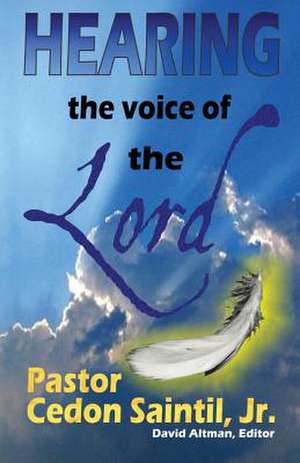 Hearing the Voice of the Lord de Cedon Saintil Jr