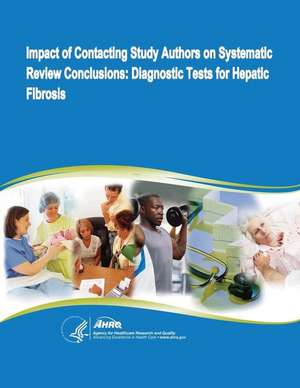 Impact of Contacting Study Authors on Systematic Review Conclusions de U. S. Department of Heal Human Services