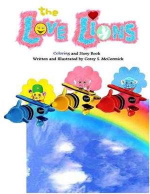 The Love Lions de Corey S. McCormick