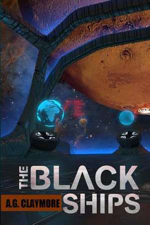 The Black Ships de A. G. Claymore