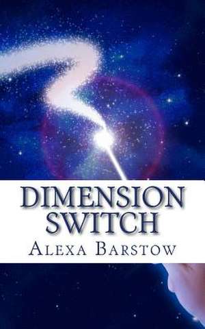 Dimension Switch de Alexa Barstow