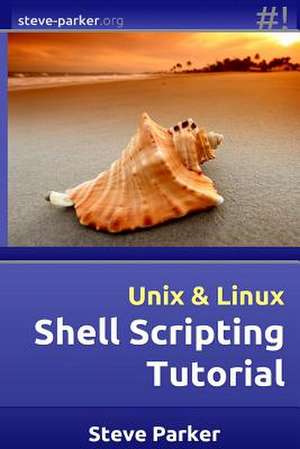 Shell Scripting Tutorial de Steve Parker