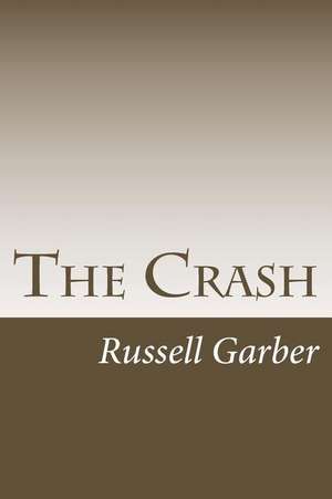 The Crash de Russell E. Garber