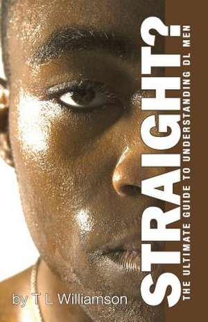 Straight? de T. L. Williamson