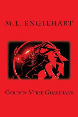 Golden-Verse Guardians de M. L. Englehart