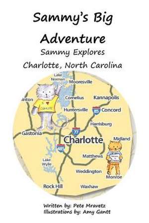 Sammy Explores Charlotte, North Carolina de Pete Mravetz