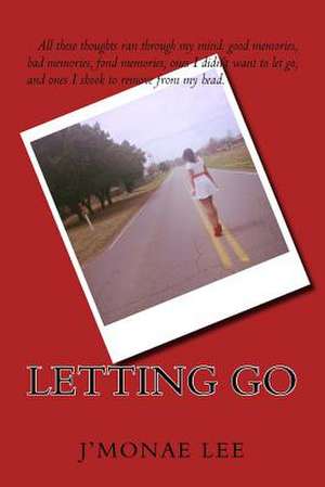 Letting Go de J'Monae Lee