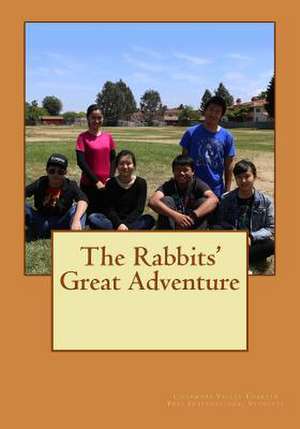 The Rabbits' Great Adventure de Livermore Valley International Students