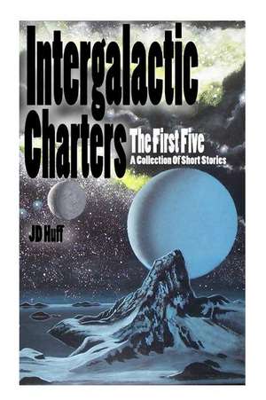 Intergalactic Charters de Jd Huff