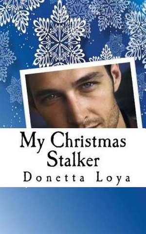 My Christmas Stalker de Donetta Loya