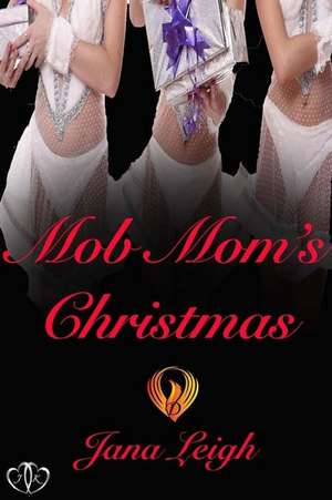 Mob Mom's Christmas de Jana Leigh