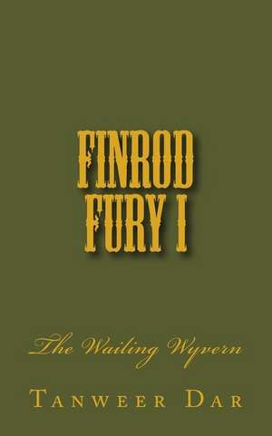 Finrod Fury I de Tanweer Dar