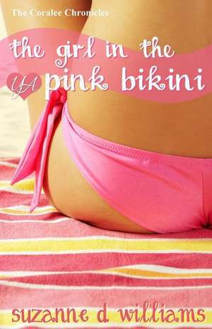 The Girl in the Pink Bikini de Suzanne D. Williams