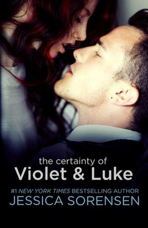 The Certainty of Violet and Luke de Jessica Sorensen