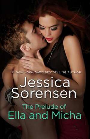 The Prelude of Ella and Micha de Jessica Sorensen