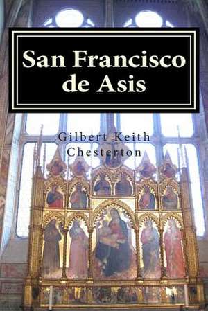 San Francisco de Asis de Gilbert Keith Chesterton