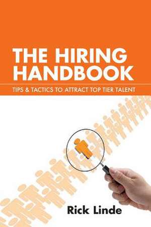 The Hiring Handbook de Rick Linde