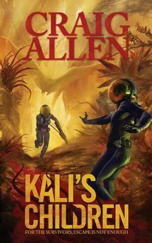 Kali's Children de Craig Allen