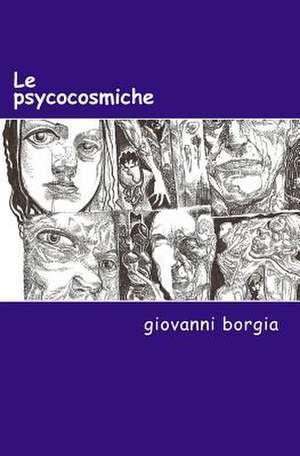 Le Psycocosmiche de Giovanni Borgia