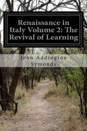 Renaissance in Italy Volume 2 de John Addington Symonds