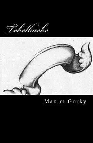 Tchelkache de Maxim Gorky