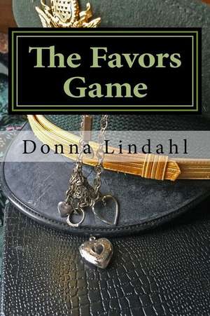 The Favors Game de Donna Lindahl