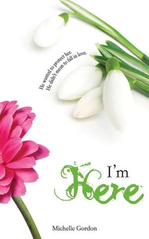 I'm Here de Michelle Gordon