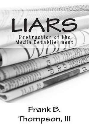 Liars de MR Frank B. Thompson III