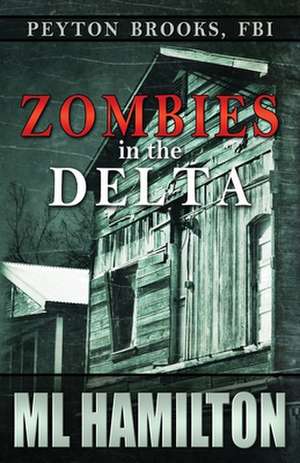 Zombies in the Delta de ML Hamilton