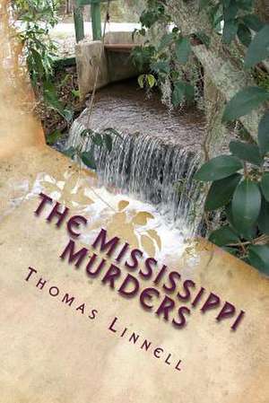 The Mississippi Murders de MR Thomas a. Linnell Jr