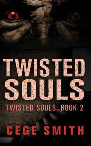 Twisted Souls (Twisted Souls #2) de Cege Smith