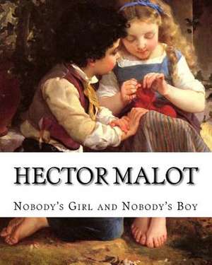 Nobody's Girl and Nobody's Boy de Hector Malot