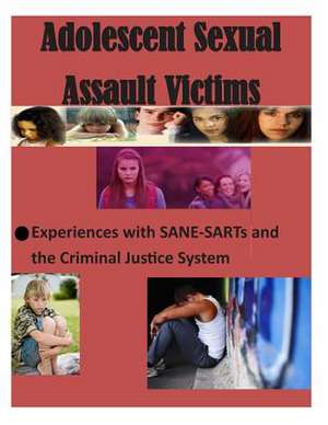 Adolescent Sexual Assault Victims de U. S. Department Of Justice