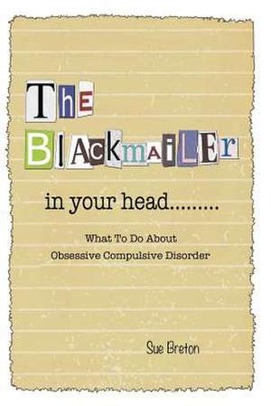 The Blackmailer in Your Head de Sue Breton