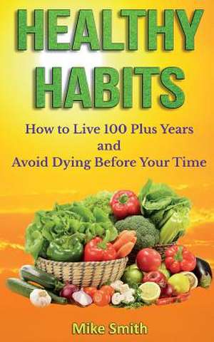 Healthy Habits de Mike Smith