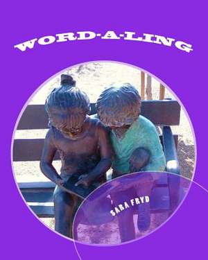 Word-A-Ling de Sara Fryd