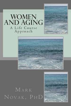 Women and Aging de Dr Mark Novak