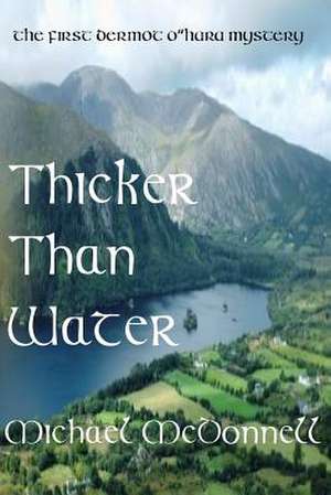 Thicker Than Water de Michael McDonnell