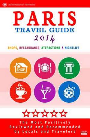 Paris Travel Guide 2014 de Patrick Tierney