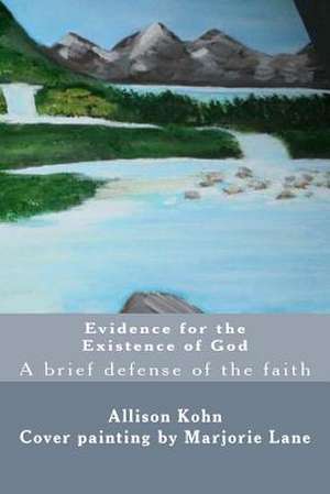 Evidence for the Existence of God de Allison Kohn