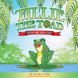 Tillie the Toad(with Big Red Lips) de David Paul Reid