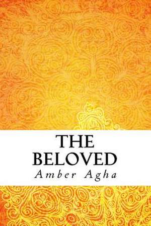 The Beloved de Amber Agha