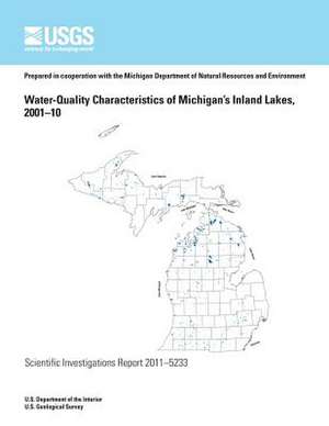 Water-Quality Characteristics of Michigan?S Inland Lakes, 2001?10 de U. S. Department of the Interior