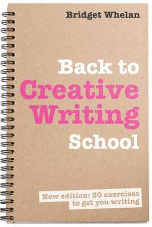 Back to Creative Writing School de Bridget Whelan