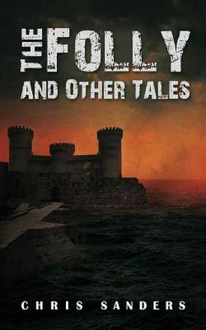 The Folly and Other Tales