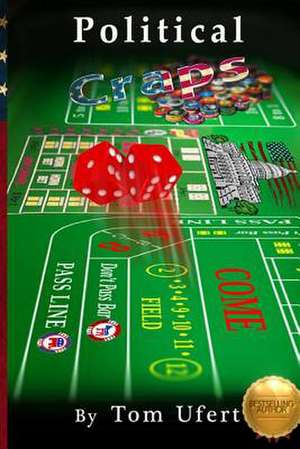 Political Craps de Tom Ufert